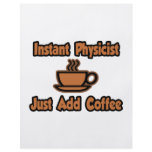 Instant Physicist...Just Add Coffee flyers