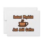 Instant Physicist...Just Add Coffee Invitations