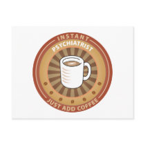 Instant Psychiatrist Post Cards