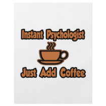 Instant Psychologist...Just Add Coffee Full Color Flyer