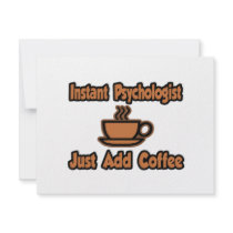 Instant Psychologist...Just Add Coffee Personalized Announcement