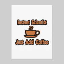 Instant Scientist...Just Add Coffee Post Cards