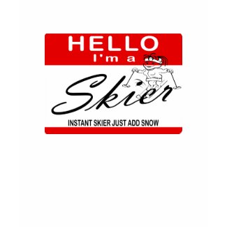 Instant Skier Just Add Snow shirt