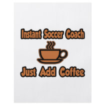 Instant Soccer Coach...Just Add Coffee Flyer Design