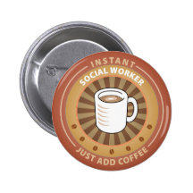 Instant Social Worker Pinback Button
