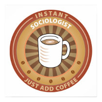 Instant Sociologist posters by sciencewillprevail Instant Sociologist posters