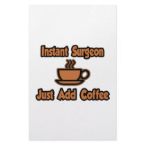 Instant Surgeon...Just Add Coffee Stationery Paper