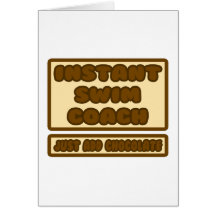 Instant Swim Coach ... Just Add Chocolate Greeting Card