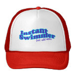 Instant Swimmer Cap Trucker Hat