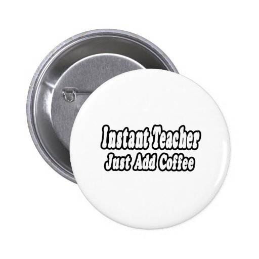 Instant Teacher...Add Coffee Buttons