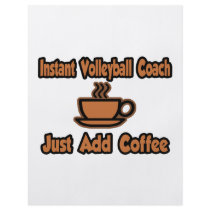 Instant Volleyball Coach...Just Add Coffee Flyers