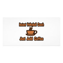 Instant Volleyball Coach...Just Add Coffee Photo Card Template
