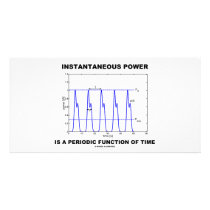 Instantaneous Power Is A Periodic Function Of Time photo cards by wordsunwords Instantaneous Power Is A Periodic Function Of Time photo cards