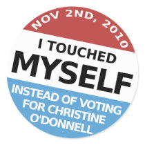 ...Instead Of Voting For Christine O'Donnell Round Sticker
