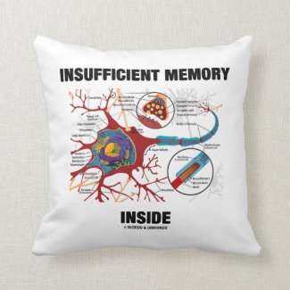 Insufficient Memory Inside (Neuron / Synapse) Throw Pillow