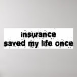 Insurance Saved My Life Once posters