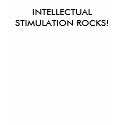 INTELLECTUAL STIMULATION ROCKS! T-Shirt