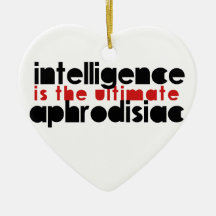 Intelligence is the Ultimate Aphrodisiac Christmas Tree Ornaments