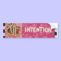 Intention bumper stickers