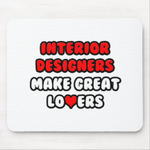 Interior Designers Make Great Lovers Mouse Pads