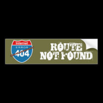 Internet Error 404  ROUTE NOT FOUND bumper stickers
