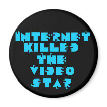 Internet Killed the Video Star 80s retro magnets