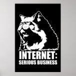 Internet: Serious Business (lolcat funny tshirt) posters