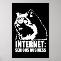 Internet: Serious Business (lolcat funny tshirt) Posters