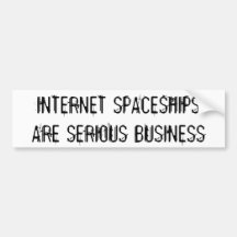 Internet Spaceships are Serious Business Bumper Sticker
