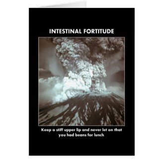 intestinal-fortitude-keep-a-stiff-upper-lip greeting card