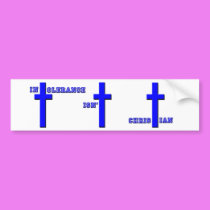 Intolerance Isn't Christian Bumper Sticker bumper stickers by Prop_8 Intolerance Isn't Christian Bumper Sticker bumper stickers