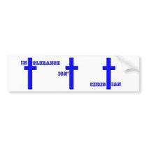 Intolerance Isn't Christian Bumper Sticker bumper stickers