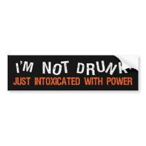 INTOXICATED bumpersticker Bumper Stickers