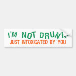 INTOXICATED bumpersticker Bumper Sticker