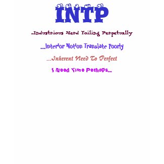 INTP - Introverted iNtuitive Thinking Perceiving shirt