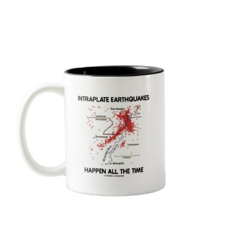 Intraplate Earthquakes Happen All The Time mug