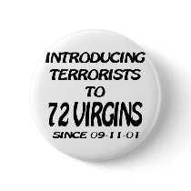 Introducing Terrorists To 72 Virgins Pins