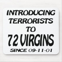 Introducing Terrorists To 72 Virgins Mousepads