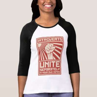 Introverts Unite Separately In Your Own Homes T-shirt