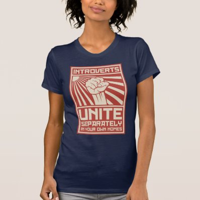 Introverts Unite Separately In Your Own Homes Tee Shirts