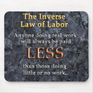Inverse Law of Labor Mouse Pad