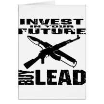 Invest In Your Future Buy Lead (AK47) Greeting Cards