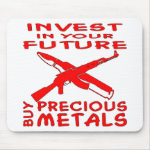 Invest In Your Future Buy Precious Metals (AK47) Mousepads