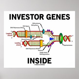 Investor Genes Inside (DNA Replication) Posters