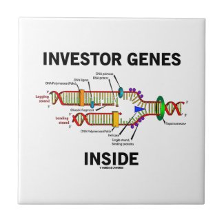 Investor Genes Inside (DNA Replication) Ceramic Tiles