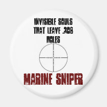 INVISIBLE SOULS THAT LEAVE .308 HOLES,... REFRIGERATOR MAGNETS