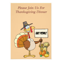 Invitation--Thanksgiving Eat Pork Turkey