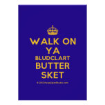 [Crown] walk on ya bludclart butter sket  Invitations