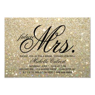 Invite - Gold Glit Fab future Mrs. Bridal Shower 3.5" X 5" Invitation Card