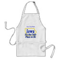 Iowa It's the Only Place to Be aprons by TShirtDotCom Iowa It's the Only Place to Be aprons